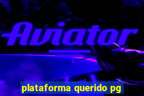 plataforma querido pg